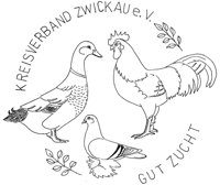 Rassegeflügelzüchter Kreisverband Zwickau Rassegeflügelzüchter Kreisverband Zwickau